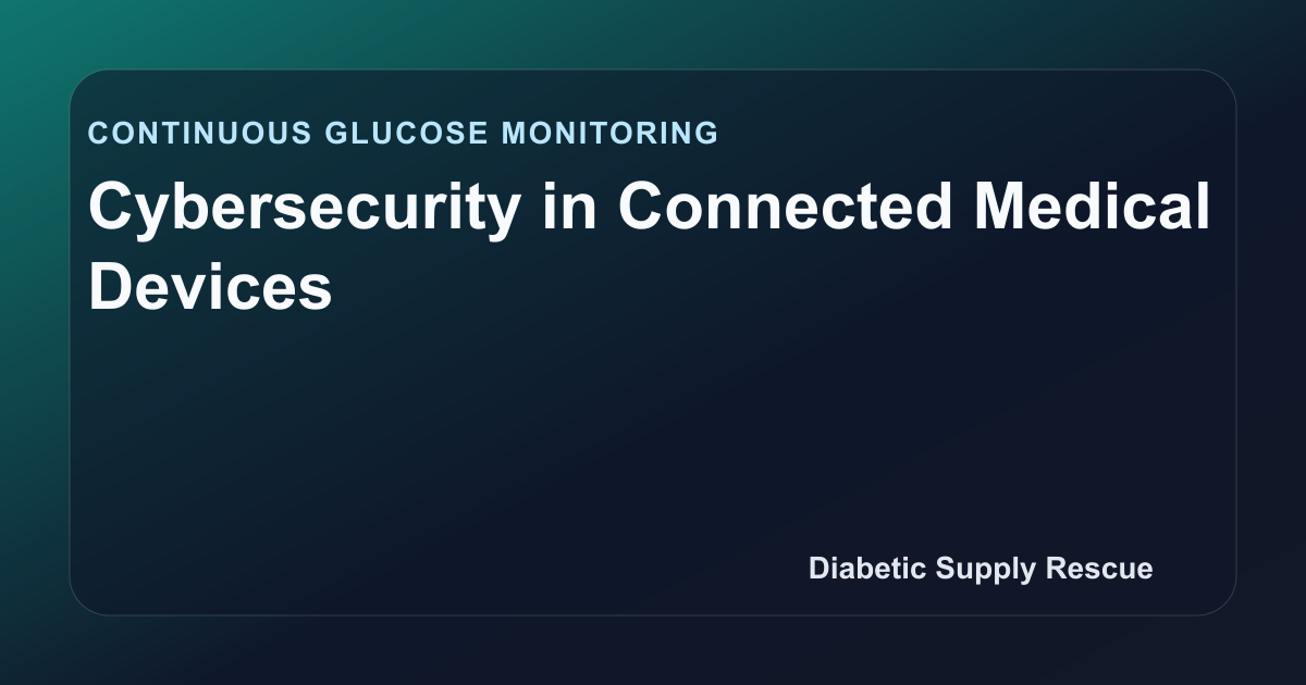 Cybersecurity in Connected Medical Devices | DSR